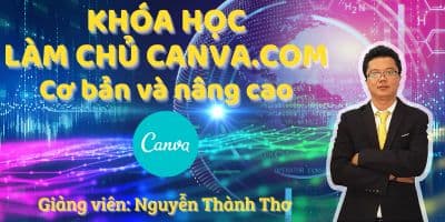 Làm Chủ Phần Mềm Xử Lý Ảnh, Video Cơ Bản Và Nâng Cao - Nguyễn Thành Thơ