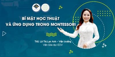 Montessori: 5 lĩnh vực phát triển 8 loại hình thông minh ở trẻ - Th.S Lê Thị Lan Anh
