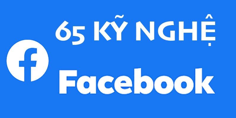 65 Kỹ nghệ Facebook Marketing