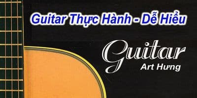 Guitar thực hành dễ hiểu - HỒ HOÀNG HƯNG