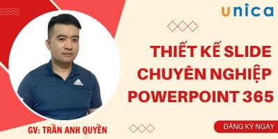 Thiết Kế Slide Chuyên Nghiệp Với PowerPoint 365 - Trần Anh Quyền
