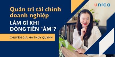 Quản Trị Tài Chính Doanh Nghiệp: Làm Gì Khi DÒNG TIỀN ÂM - HÀ THÚY QUỲNH (Học viện BOS)