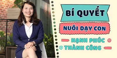 Bí quyết nuôi dạy con hạnh phúc và thành công - Phùng Thị Thùy Dung
