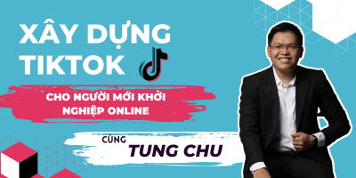 Xây Dựng Tiktok Dành Cho Người Khởi Nghiệp Online - CHU MẠNH TÙNG
