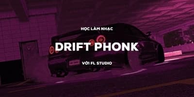 Học làm nhạc Phonk với FL Studio - Lê Quang Minh