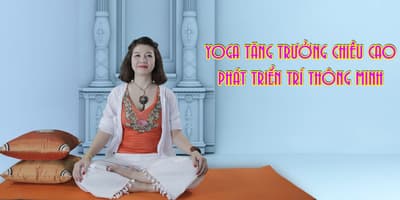 Yoga tăng trưởng chiều cao - Phát triển trí thông minh - Nguyễn Hiếu