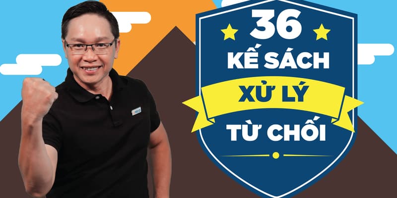 36 kế sách xử lý từ chối